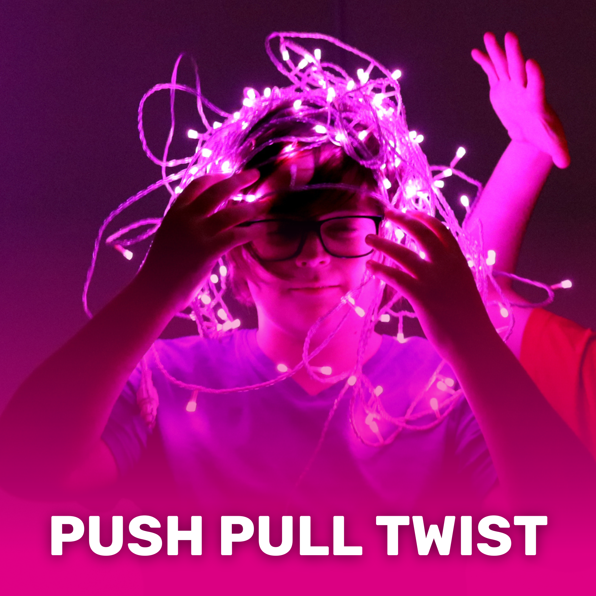 Push Pull Twist